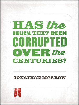 cover image of Has the Biblical Text Been Corrupted over the Centuries?